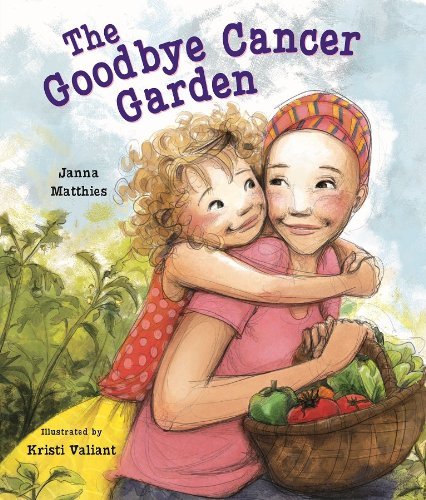 Janna Matthies/The Goodbye Cancer Garden