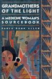 Paula Gunn Allen Grandmothers Of The Light A Medicine Woman's Workbook 