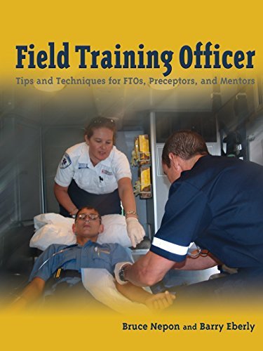 Bruce Nepon Field Training Officer Tips And Techniques For Ftos Preceptors And Men 0002 Edition; 
