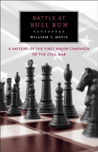 William C. Davis/Battle at Bull Run@ A History of the First Major Campaign of the Civi