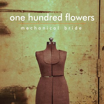 One Hundred Flowers/Mechanical Bride