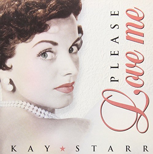 Kay Starr/Please Love Me