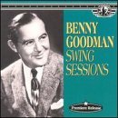 Benny Goodman/Swing Sessions