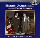 Harry James/All Or Nothing At All@Feat. Frank Sinatra