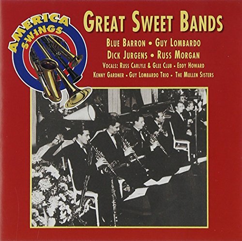 Great Sweet Bands/Great Sweet Bands@Barron/Lombardo/Jurgens/Morgan
