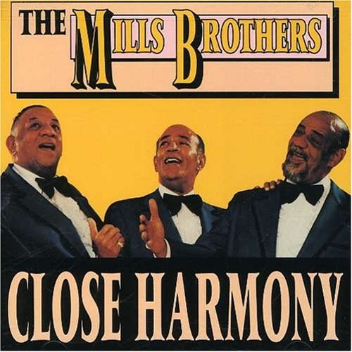 Mills Brothers/Close Harmony