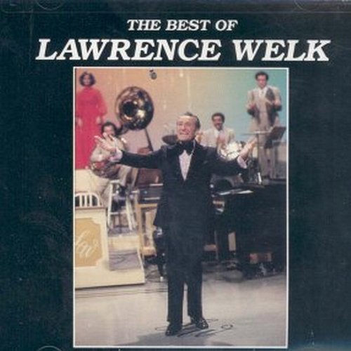 Lawrence Welk/Best Of Lawrence Welk