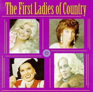First Ladies Of Country/First Ladies Of Country@Cline/Wells/Wynette/Lynn/Smith@Davis/Shepard/Jackson/Parton