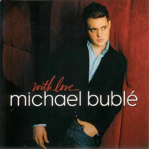 Michael Buble With Love Michael Buble 
