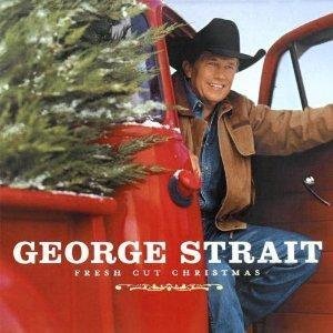 George Strait/Fresh Cut Christmas