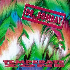 Dr. Bombay/Temperate Zone