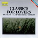 Classics For Lovers/Classics For Lovers@Pachelbel/Bach/Beethoven/&@Schubert/Mozart/Dvorak