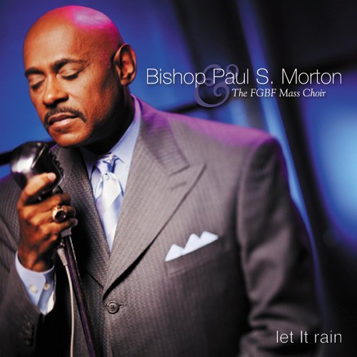 Bishop Paul S. & The Fg Morton/Let It Rain