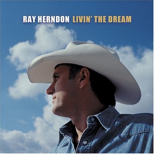 Ray Herndon/Livin' The Dream