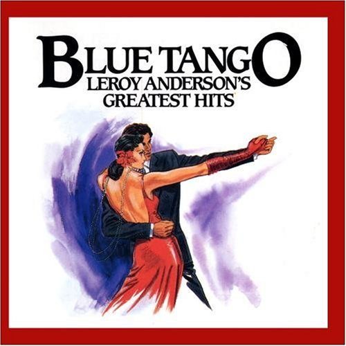 Leroy Anderson/Greatest Hits-Blue Tango