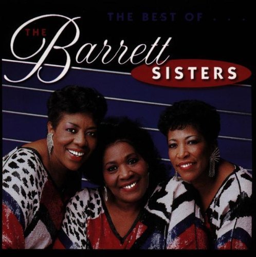 Barrett Sisters/Best Of The Barrett Sisters