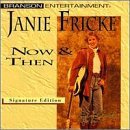 Janie Frickie/Now & Then