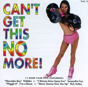 Can'T Get This No More!/Vol. 2-Can'T Get This No More!@Watley/Fox/Astley/Rosario@Can'T Get This No More!