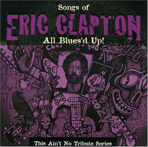 Eric Clapton/All Blues'D Up@All Blues'D Up