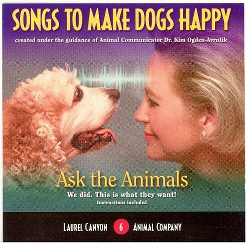 Laurel Canyon Animal Company/Songs To Make Dogs Happy