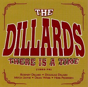Dillards/There Is A Time (1963-70)