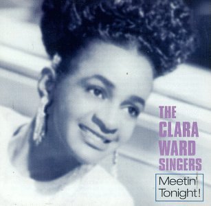 Clara & The Ward Singers Ward Meetin' Tonight 