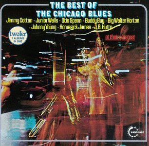 Best Of Chicago Blues Best Of Chicago Blues Wells Guy Young Spann Cotton 