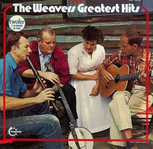 Weavers Greatest Hits 