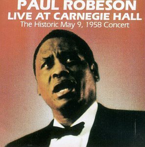 Paul Robeson Live At Carnegie Hall 1958 Robeson (b Bar) Booth (pno) 
