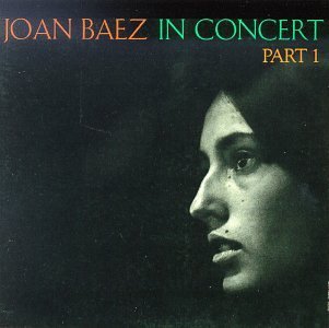 Joan Baez/In Concert Part 1