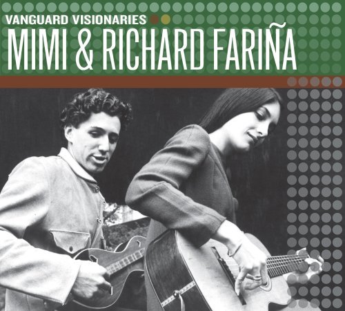 Mimi & Richard Farina/Vanguard Visionaries