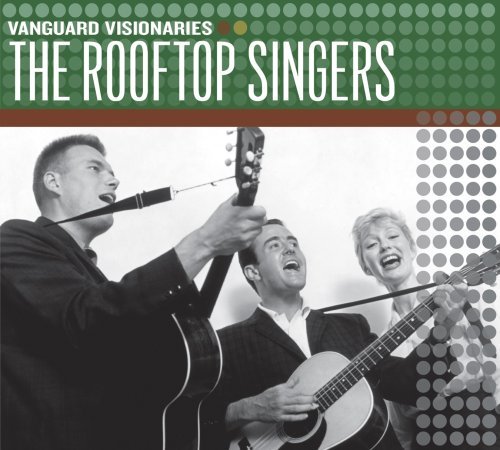 Rooftop Singers/Vanguard Visionaries