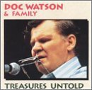 Doc & Family Watson/Treasures Untold