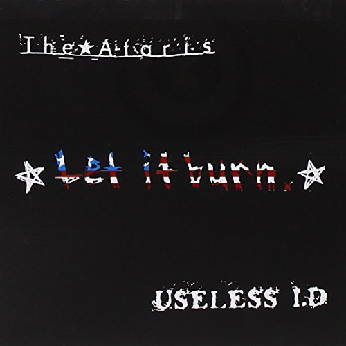 Ataris/Useless Id/Let It Burn