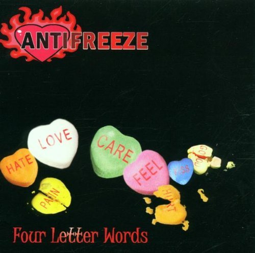 Antifreeze/Four Letter Words