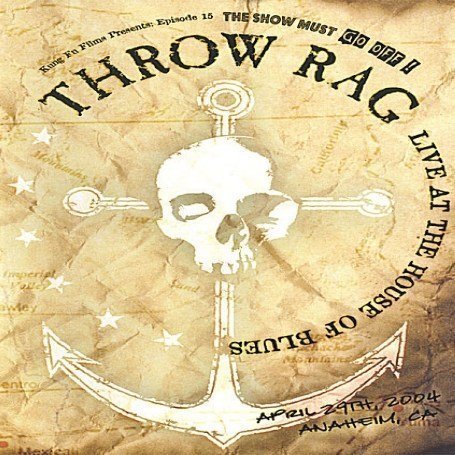Throw Rag/Live At The House Of Blues