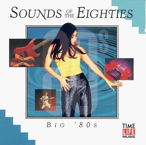 Sounds Of The Eighties/Big 80's