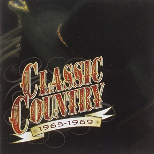Classic Country 1965 69 Classic Country Classic Country 