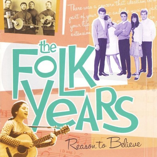 Folk Years: Reason To Believe/Folk Years: Reason To Believe-@2 Cd