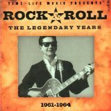 Rock & Roll The Legendary Years/1961-1964