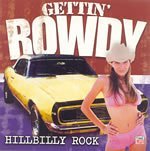 Gettin' Rowdy Hillbilly Rock 