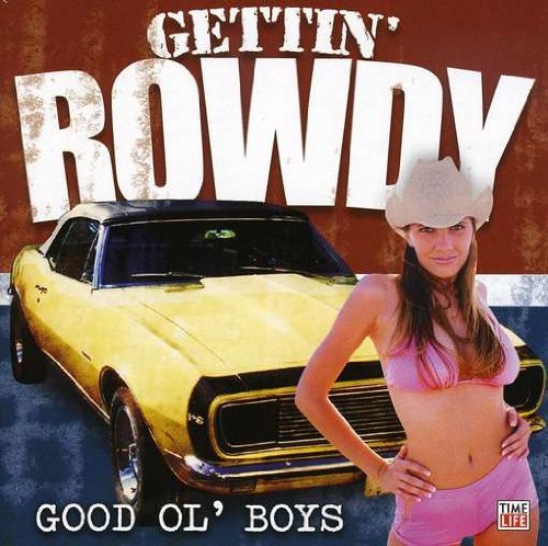 Gettin' Rowdy/Good Ol' Boys