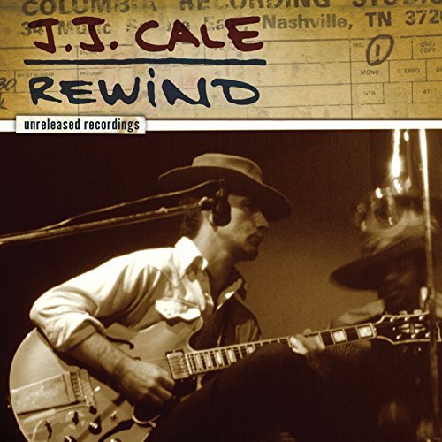 J.J. Cale/Rewind-The Unreleased Recordi