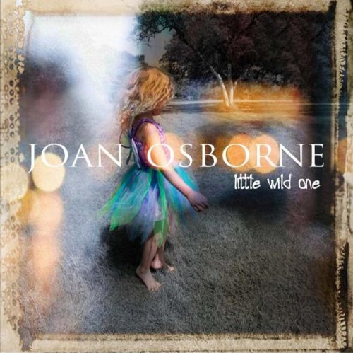 Joan Osborne/Little Wild One