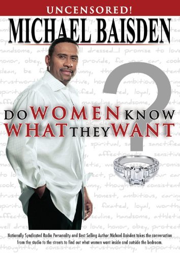 Michael Baisden/Do Women Really Know What They