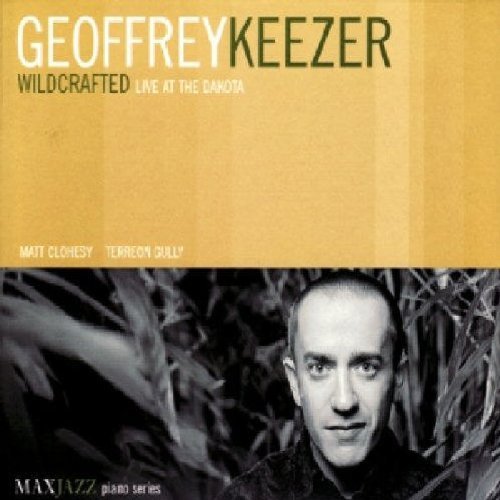 Geoffrey Keezer/Wildcrafted-Live At The Dakota