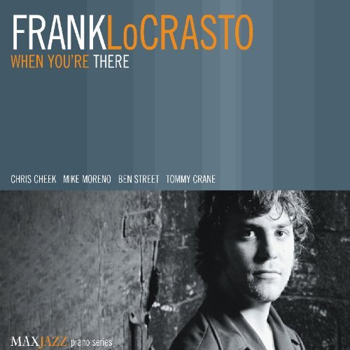 Frank Locrasto/When You'Re There