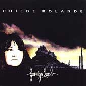 Childe Rolande/Foreign Land