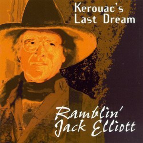 Ramblin' Jack Elliott/Kerouac's Last Dream@.