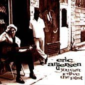 Eric Andersen/You Can'T Relive The Past@Hdcd@.